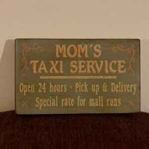 Mom's Taxi Service Plaque